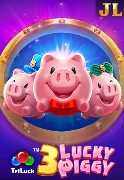 3 LUCKY PIGGY