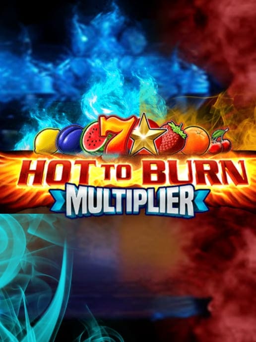 Hot To Burn Multiplier